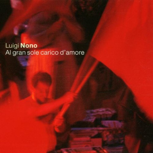 Luigi Nono – Al gran sole carico d’amore ( Lothar Zagrosek, Staatsorchester Stuttgart ) (2 CDs) (2001) FLAC