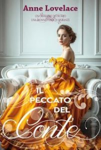 Anne Lovelace – Matrimoni fragili Vol. 2. Il peccato del conte (2025)
