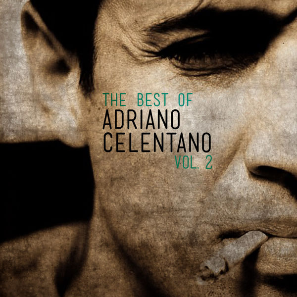 Adriano Celentano – The Best of Adriano Celentano, Vol. 2 (2012) [MP3 320/Flac 16-44]