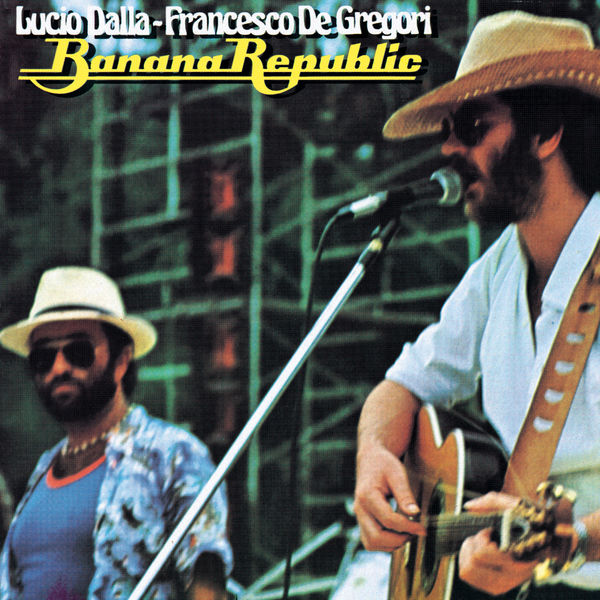 Lucio Dalla Francesco De Gregori & Ron – Banana Republic (1979)