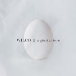 img Wilco - A Ghost Is Born (Expanded Edition) (2025) [Flac 24-96]