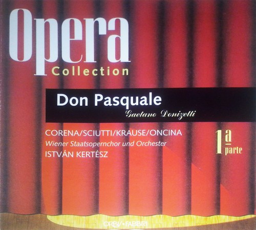 Donizetti – Don Pasquale [2 CD’s] (Fernando Corena, Juan Oncina, Wiener Staatsopernchor und Orchester, Istvan Kertesz) (1994) FLAC