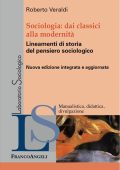 Veraldi Roberto - Sociologia. Dai classici alla modernità (2018)