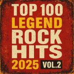 img VA - Top 100 Legend Rock Hits vol.2 (2025) MP3