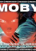 Moby - Everything Is Wrong Non-Stop Dj Mix By Evil Ninja Moby [digital re-release, 2025, 24Bit, Hi-Res] (1996) FLAC