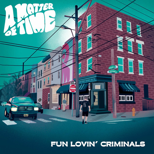 Fun Lovin’ Criminals – A Matter of Time (2025) MP3