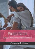 Carola Rifino - About Austen's lessons series 01. Prejudice (2018)