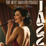 img VA - The Best Smooth Female Jazz: Timeless Voices (2025) MP3/FLAC