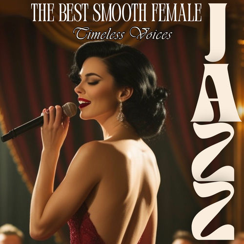 VA – The Best Smooth Female Jazz: Timeless Voices (2025) MP3/FLAC