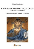 Cinzia Randazzo - La “generazione” del logos e la nascita di Gesù (2015)