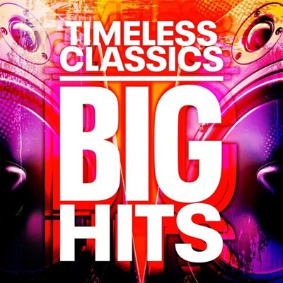 VA – Timeless Classics – Big Hits – 100 Songs (2025) FLAC