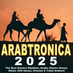 img VA - Arabtronica 2025 - The Best Eastern Rhythms (2025) MP3/FLAC