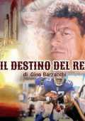 Gino Barzacchi - Il destino del Re (2018)