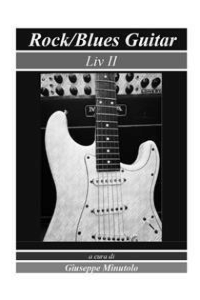 Giuseppe Minutolo – Rock/Blues Guitar Liv II (2020)