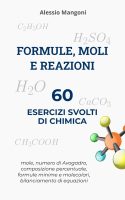 Alessio Mangoni – Formule, moli e reazioni 60 esercizi svolti di chimica (2025) PDF Alessio Mangoni – Formule, moli e reazioni 60 esercizi svolti di chimica (2025) PDF