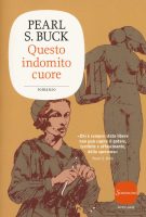 Buck, Pearl Sydenstriker – Questo indomito cuore (2015) PDF Buck, Pearl Sydenstriker – Questo indomito cuore (2015) PDF