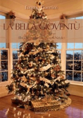 Eugenia Guerrieri - La Bella Gioventù. Libro terzo. Le vacanze di Natale (2017)