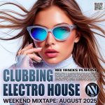 img VA - Clubbing Electro House: Weekend Mixtape (2025) MP3