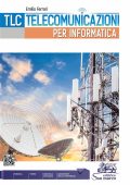Emilio Ferrari - Tlc. Telecomunicazioni per informatica. Con laboratori competenze. Per le Scuole superiori. Con e-book. Con espansione online (2022) PDF