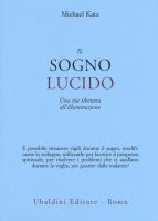 Michael Katz – Il sogno lucido. Una via tibetana all’illuminazione (2017) PDF