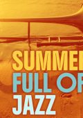 VA - Summer Full of Jazz (2025) FLAC