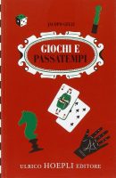 Jacopo Jelli – Giochi e passatempi. Come posso divertirmi e divertire gli altri(2011) PDF Jacopo Jelli – Giochi e passatempi. Come posso divertirmi e divertire gli altri(2011) PDF
