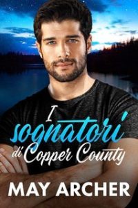 May Archer – Copper County Vol. 1. I sognatori di Copper County (2025)