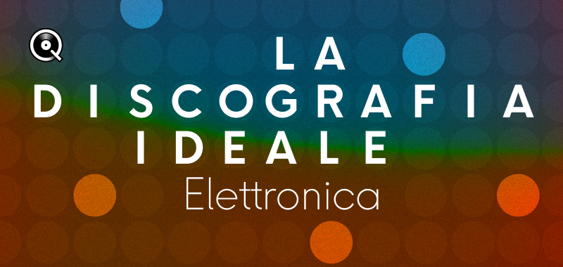 V.A. – La discografia ideale di Elettronica (2025) [Flac 16-44]