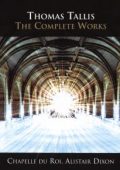 Thomas Tallis - The Complete Works (Chapelle du Roi, Alistair Dixon) (10 CD box) (2007) MP3 320 kbps