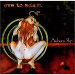img Eve To Adam - Auburn Slip (2001)