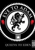 Eve To Adam - Queens to Eden (2007)