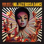 img Bebo Best & The Super Lounge Orchestra - Nu Jazz Bossa Dance (2025) .mp3 - 320 kbps / FLAC 
