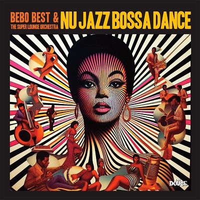 Bebo Best & The Super Lounge Orchestra – Nu Jazz Bossa Dance (2025) .mp3 – 320 kbps / FLAC [Hi-Res]