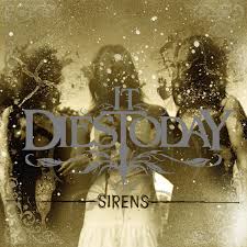 It Dies Today – Sirens (2007)