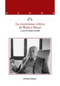 AA.VV. - Atti dell’incontro di studio «Walter Binni e lo storicismo» (2013)