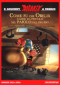 img Asterix v2 08 - Come fu che Obelix cadde da piccolo nel paiolo del Druido (RCS 2019-02-20)