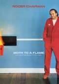 Roger Chapman - Moth To A Flame – The Recordings 1979-1981, 5 CD Remastered & Expanded Set (2022) FLAC