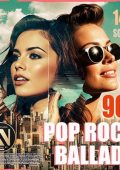 VA - Pop Rock Ballads 90s (2025) MP3