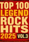 VA - Top 100 Legend Rock Hits vol.3 (2025) MP3
