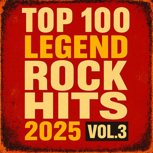 VA – Top 100 Legend Rock Hits vol.3 (2025) MP3