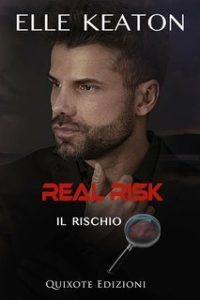 Elle Keaton – West Coast Forensics Serie Vol. 3. Real Risk – Il Rischio (2025)