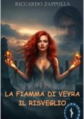 Riccardo Zappulla - La Fiamma Di Veyra Vol. 1. Il Risveglio (2025)