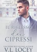 V.L. Locey - I Viaggi dell’Amore Vol.2. Il Riflesso dei Cipressi (2025)