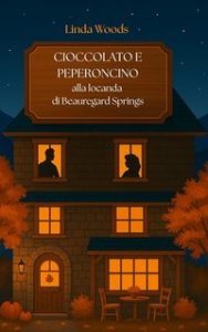 Linda Woods – Cioccolato e peperoncino alla locanda di Beauregard Springs (2025)