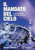 Daniela L.R. Marini - Il mandato del cielo: L’astronomia nell’antica Cina (2025)