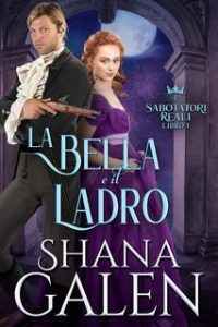 Shana Galen – I Sabotatori Reali Vol. 1. La Bella e il Ladro (2025) Shana Galen – I Sabotatori Reali Vol. 1. La Bella e il Ladro (2025)