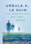 Ursula K. Le Guin - Quelli che si allontanano da Omelas (1973)