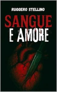 Ruggero Stellino – Sangue e amore (2025) Ruggero Stellino – Sangue e amore (2025)