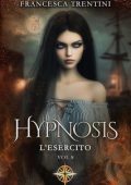 Francesca Trentini - Hypnosis Vol. 8. L'Esercito (2025)
