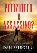 Dan Petrosini - La Serie Luca Mystery Vol. 5. Poliziotto o assassino? (2025)
